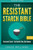 Nutrition: The Resistant Starch Bible: Resistant Starch - Gut Health, Fiber, Gut Balance