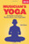 Musicians Yoga: A Guide To Practice Performance And Inspiration