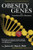 OBESITY GENES and their Epigenetic Modifiers