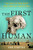 The First Human: The Race to Discover Our Earliest Ancestors