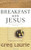 Breakfast with Jesus