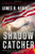 Shadow Catcher: A Novel (Nick Baron Series)