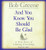 And You Know You Should Be Glad: A True Story of Lifelong Friendship