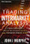 Trading with Intermarket Analysis: A Visual Approach to Beating the Financial Markets Using Exchange-Traded Funds (Wiley Trading)