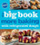 Pillsbury The Big Book of More Baking with Refrigerated Dough (Betty Crocker Big Book)