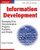 Information Development: Managing Your Documentation Projects, Portfolio, and People