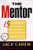 The Mentor: 15 Keys to Achieving Success in Sales--and Life