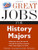 Great Jobs for History Majors (Great Jobs for ... Majors (Paperback))