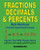 Fractions, Decimals, & Percents Math Workbook (Includes Repeating Decimals): Improve Your Math Fluency Series