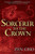 Sorcerer to the Crown (A Sorcerer Royal Novel)