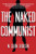 1: The Naked Communist (The Naked Series) (Volume 1)