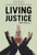 Living Justice: Catholic Social Teaching  in Action