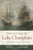 The Battle of Lake Champlain: A Brilliant and Extraordinary Victory (Campaigns and Commanders Series)