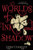 Worlds of Ink and Shadow: A Novel of the Bronts