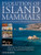 Evolution of Island Mammals: Adaptation and Extinction of Placental Mammals on Islands