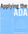 Applying the ADA: Designing for The 2010 Americans with Disabilities Act Standards for Accessible Design in Multiple Building Types