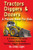 Tractors, Diggers and Dozers A Picture Book For Kids: A Childhood Education Science Book About Tractors, Diggers & Bulldozers