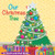 Our Christmas Tree: A Touch-and-Feel Book (Touch-and-feel Books)