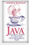 Java: The Guide to Master Java Programming Fast (Booklet) (Volume 2)