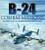 B-24 Combat Missions: First Hand Accounts of Liberator Operations Over Nazi Germany