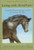 Living With Horsepower!: Personally Empowering Life Lessons Learned from the Horse