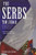 The Serbs: History, Myth and the Destruction of Yugoslavia, Third Edition