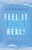 Feel It Real!: A Guided Approach to Bringing the Law of Attraction into Your Life