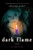 Dark Flame: A Novel (The Immortals)