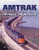 Amtrak Across America: An Illustrated History