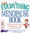 The Everything Menopause Book: Reassuring Advice and the Latest Information to Keep You Healthy and Sane (Everything Series)
