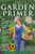 The Garden Primer: Second Edition