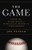 The Game: Inside the Secret World of Major League Baseball's Power Brokers