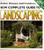 Better Homes and Gardens New Complete Guide To Landscaping -- Design / Plant / Build