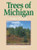 Trees of Michigan Field Guide (Tree Identification Guides)