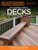 Black & Decker The Complete Guide to Decks, Updated 5th Edition: Plan & Build Your Dream Deck  Includes Complete Deck Plans (Black & Decker Complete Guide)