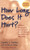 How Long Does It Hurt?: A Guide to Recovering from Incest and Sexual Abuse for Teenagers, Their Friends, and Their Families