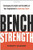 Bench Strength: Developing the Depth and Versatility of Your Organization's Leadership Talent