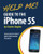 Help Me! Guide to the iPhone 5S: Step-by-Step User Guide for Apple's Sixth Generation Smartphone