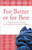 For Better or for Best: A Valuable Guide to Knowing, Understanding, and Loving your Husband