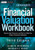 Financial Valuation Workbook: Step-by-Step Exercises and Tests to Help You Master Financial Valuation