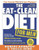 The Eat-Clean Diet for Men: Your Ironclad Plan for a Lean Physique!