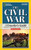 National Geographic The Civil War: A Traveler's Guide (National Geographic Blue & Gray Education Society)