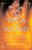 The Yoga of Sound: Healing and Enlightenment through the Sacred Practice of Mantra