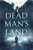 Dead Man's Land: A Doctor Watson Thriller (A Dr. Watson Thriller)