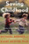 Saving Childhood: Protecting Our Children from the National Assault on Innocence