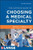 The Ultimate Guide to Choosing a Medical Specialty, Third Edition
