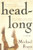 Headlong: A Novel (Bestselling Backlist)