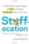 Stuffocation: Why We've Had Enough of Stuff and Need Experience More Than Ever
