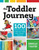 The Toddler Journey: 100 Hands-On Activities to Keep Your Toddler Busy, Learning, and Growing