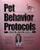 Pet Behavior Protocols: What to Say, What to Do, When to Refer